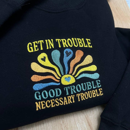 Get in Trouble Embroidered Shirt, Good Trouble Necessary Trouble Embroidery Tee, John Lewis Embroidered Top, Equality Embroidery Shirt