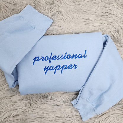 Professional Yapper Embroidered Crewneck - Funny Extrovert Gift, Talkative Person Outfit