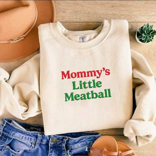 Mommy's Little Meatball Shirt, Custom Embroidered Sweatshirt, Proud Italian Sweatshirt, Canal Street T-Shirt, Funny Nic Meme Shirt