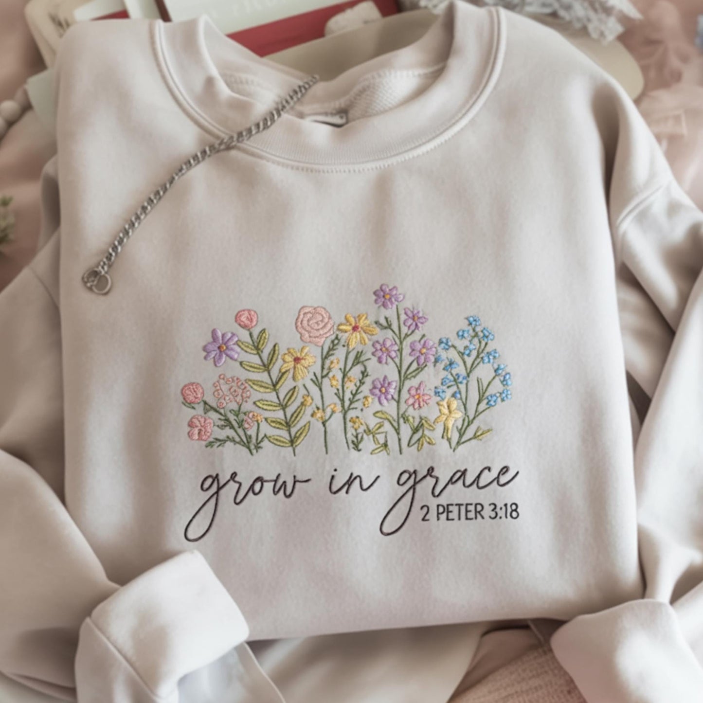 Grow In Grace Embroidered Sweatshirt, 2 Peter 3:18 Floral Bible Verse, Fall Aesthetic Embroidery, Christian Inspirational,Floral Bible Verse