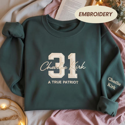 Charlie Kirk Freedom 31 Embroidered Sweatshirt, Freedom Shirt, Justice Shirt, Charlie Kirk Shirt, A True Patriot Charlie Kirk Shirt
