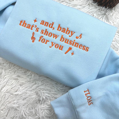 And Baby That’s Show Business For You Shirt, Embroidered Shirt, Gift For Fans, Concert Outfit Ideas, Music Lover Shirt