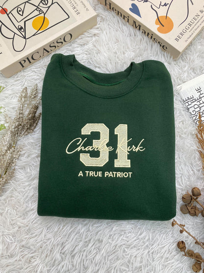 Charlie Kirk Freedom 31 Embroidered Sweatshirt, Freedom Shirt, Justice Shirt, Charlie Kirk Shirt, A True Patriot Charlie Kirk Shirt