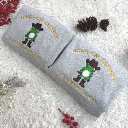 Embroidered Hang On Partner I’m Overstimulated Shirt, Cowboy Frog Unhinged Shirt, Weirdcore  Shirt, funny jumper,top, Frog Embroidered Shirt