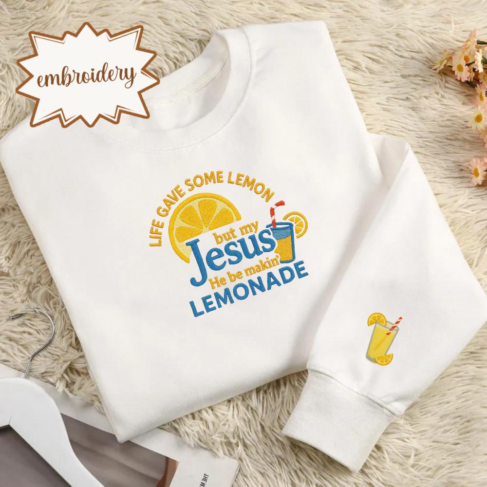 Life Gave Me Lemons But Jesus Makes Lemonade Embroidered Shirt, Christian Faith Embroidery Tee, Child of God Lemonade Top