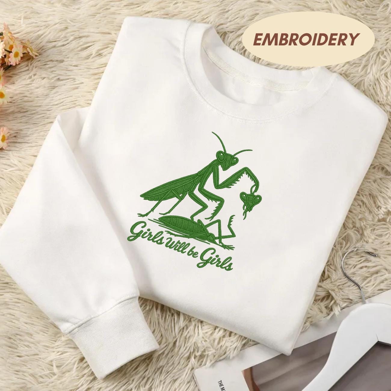 Girls Will Be Girls Embroidered Shirt, Praying Mantis Shirt, Funny Insect Shirt, Entomologist, Bug Lover, Insect Shirt, Unique Shirt