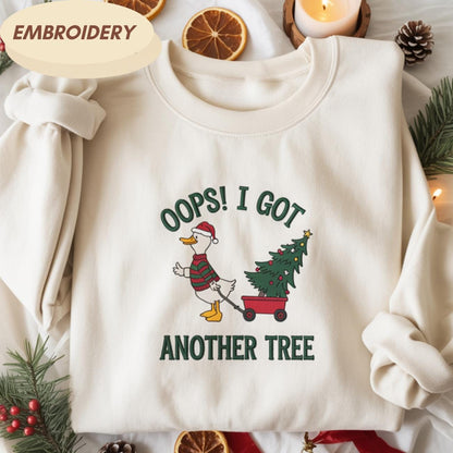 Oops I Got Another Tree Embroidered Sweatshirt, Funny Christmas Goose Shirt, Retro Holiday Humor Shirt, Sarcastic Xmas, Christmas Tree Shirt