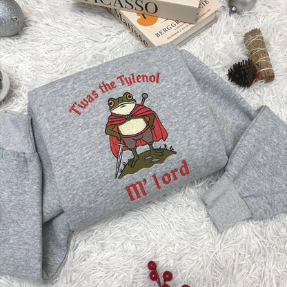 Tylenol Embroidered shirt, Twas the Tylenol M'lord Funny Anti RFK Frog Liberal Meme Sweatshirt, Vaccine Awareness, Anti Trump Shirt