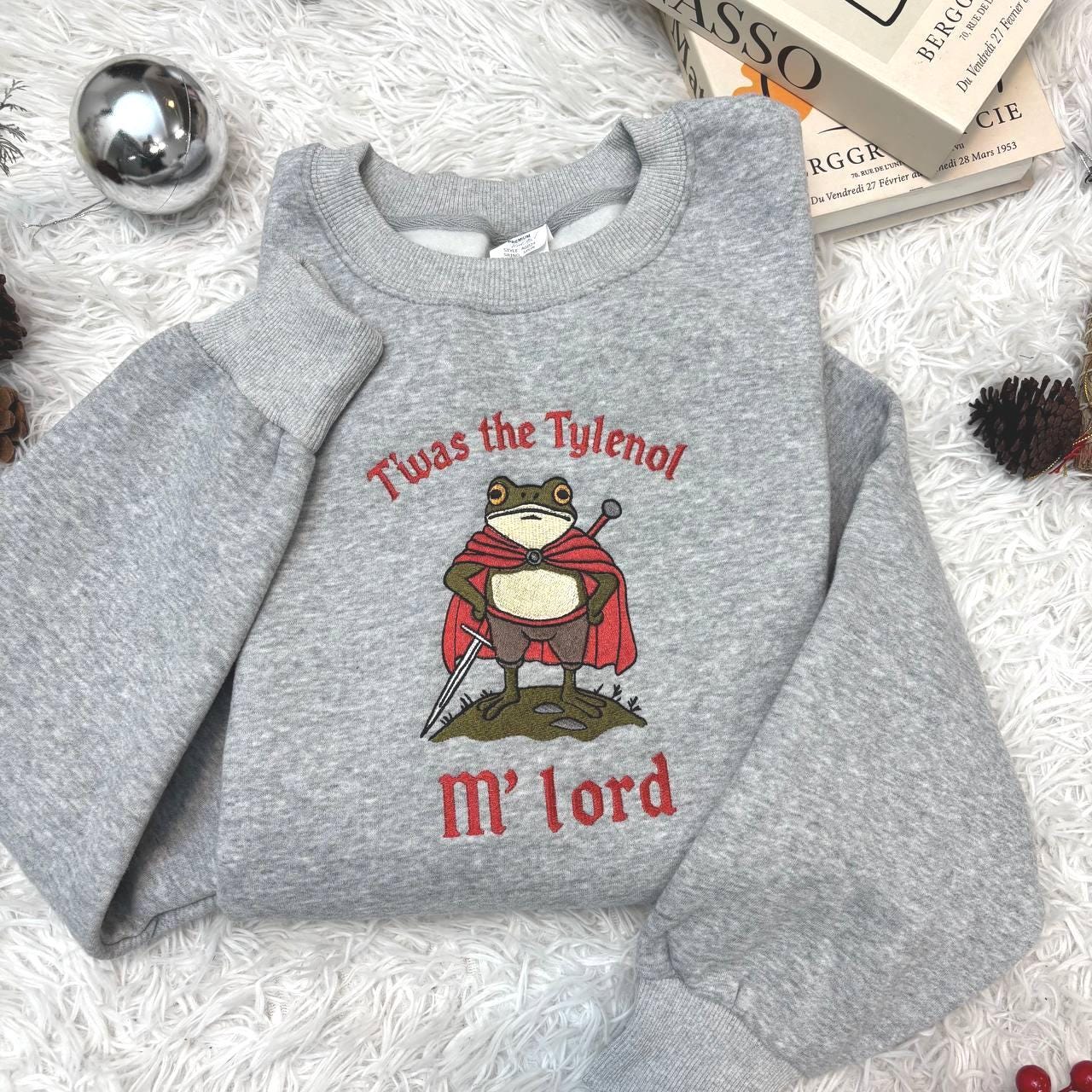 Tylenol Embroidered shirt, Twas the Tylenol M'lord Funny Anti RFK Frog Liberal Meme Sweatshirt, Vaccine Awareness, Anti Trump Shirt