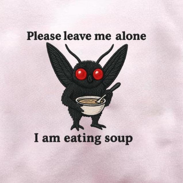 Mothman Eating Soup Embroidered Sweatshirt, Funny Cryptid Tee Please Leave Me Alone I'm Eating Soup Sweatshirt, Funny Mothman Shirt