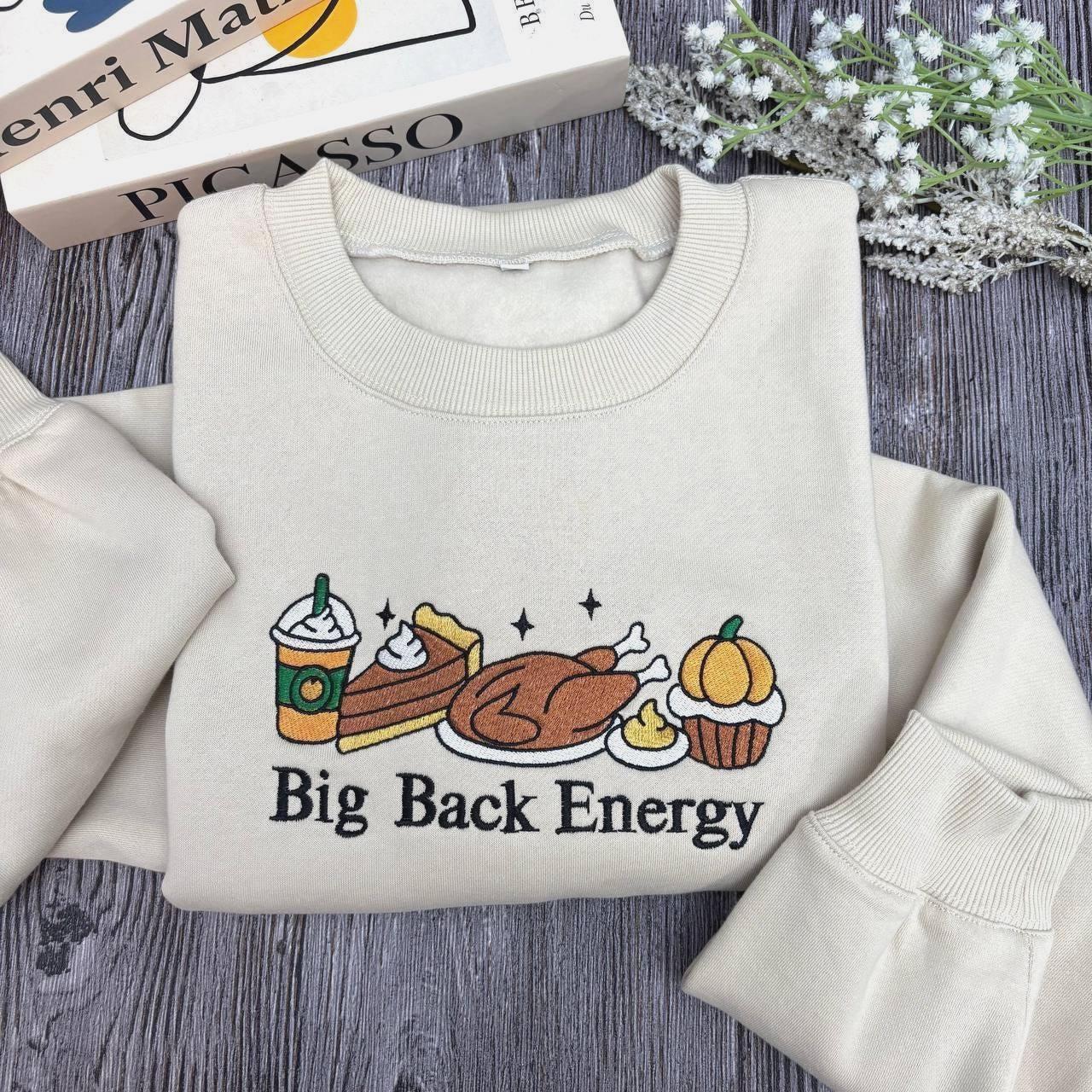 Embroidered Big Back Energy Sweatshirt, Thanksgiving Turkey Shirt, Thanksgiving Shirt, Funny Thanksgiving Tee, Holiday Turkey Shirt