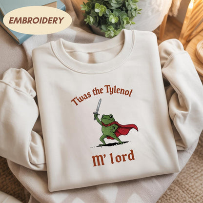 Tylenol Embroidered shirt, Twas the Tylenol M'lord Embroidered Shirt, Funny Anti RFK Jr Frog Liberal Meme shirt, Anti Trump Tee