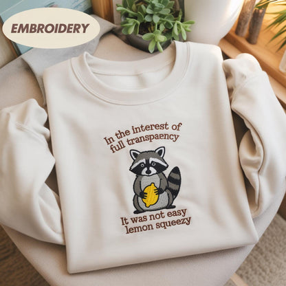 In The Insterest Of Full Transparency Embroidered  Sweatshirt, Funny Raccoon Hoodie, Retro Raccoon Shirt, Sarcastic Sweatshirt, Funny Gift
