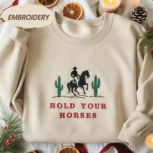 Hold Your Horses Embroidered Sweatshirt, Western Embroidered Sweatshirt, Cowboy Crewneck, Rodeo Embroidered, Cowboy Western Sweatshirt