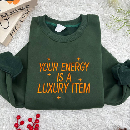 Your Energy Is Luxury Item Shirt, Embroidered Shirt, Gift For Fans, Concert Outfit Ideas, Music Lover Shirt