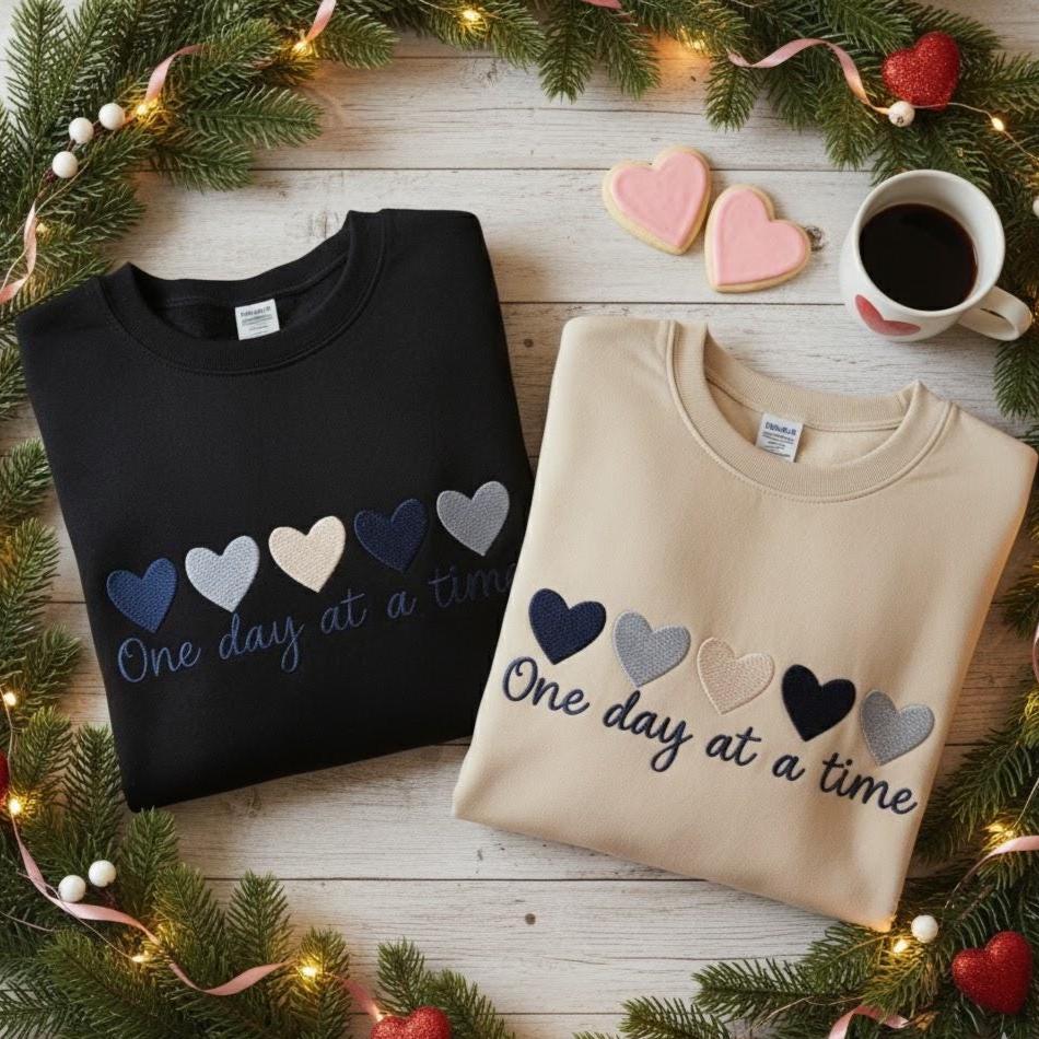 Embroidered One Day At A Time Sweatshirt | Cute Heart | Mental Health Awareness Shirt | Inspirational Embroidery | Motivational Quote Gift