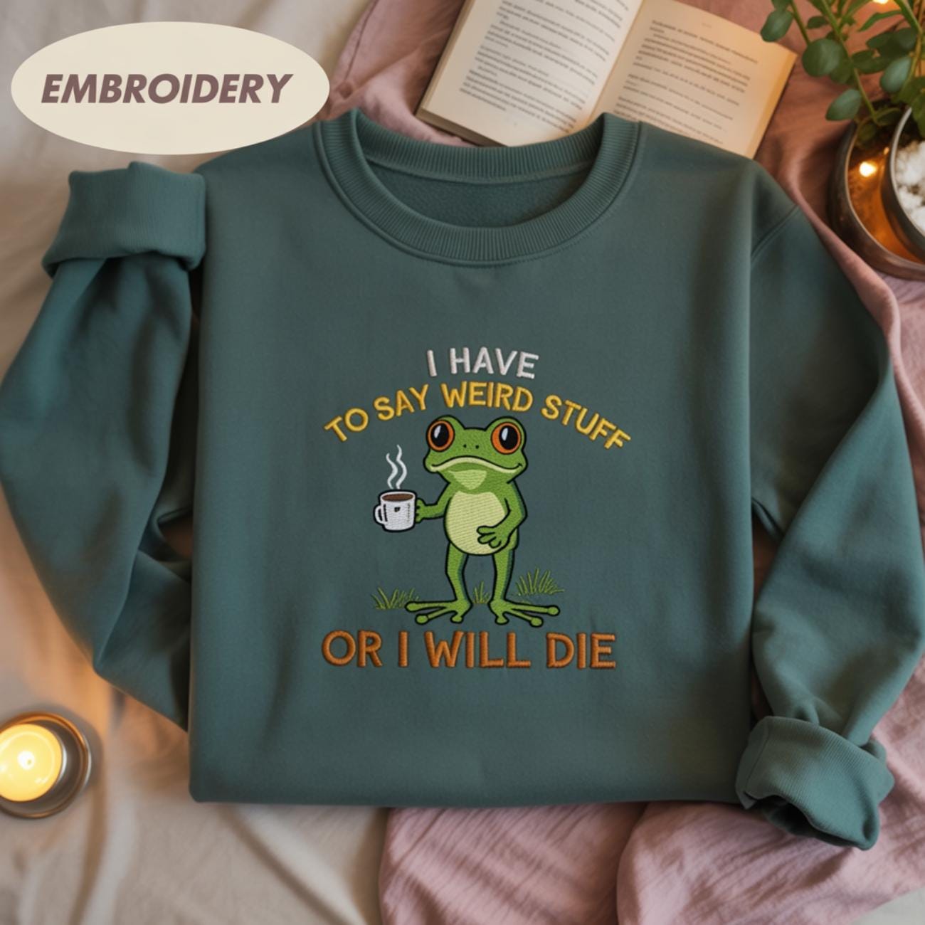 I Have To Say Weird Stuff Or I Will Die Embroidered Shirt, Funny Weirdcore Frog Shirt, Christmas Coffee Frog, Resist Frog Shirt
