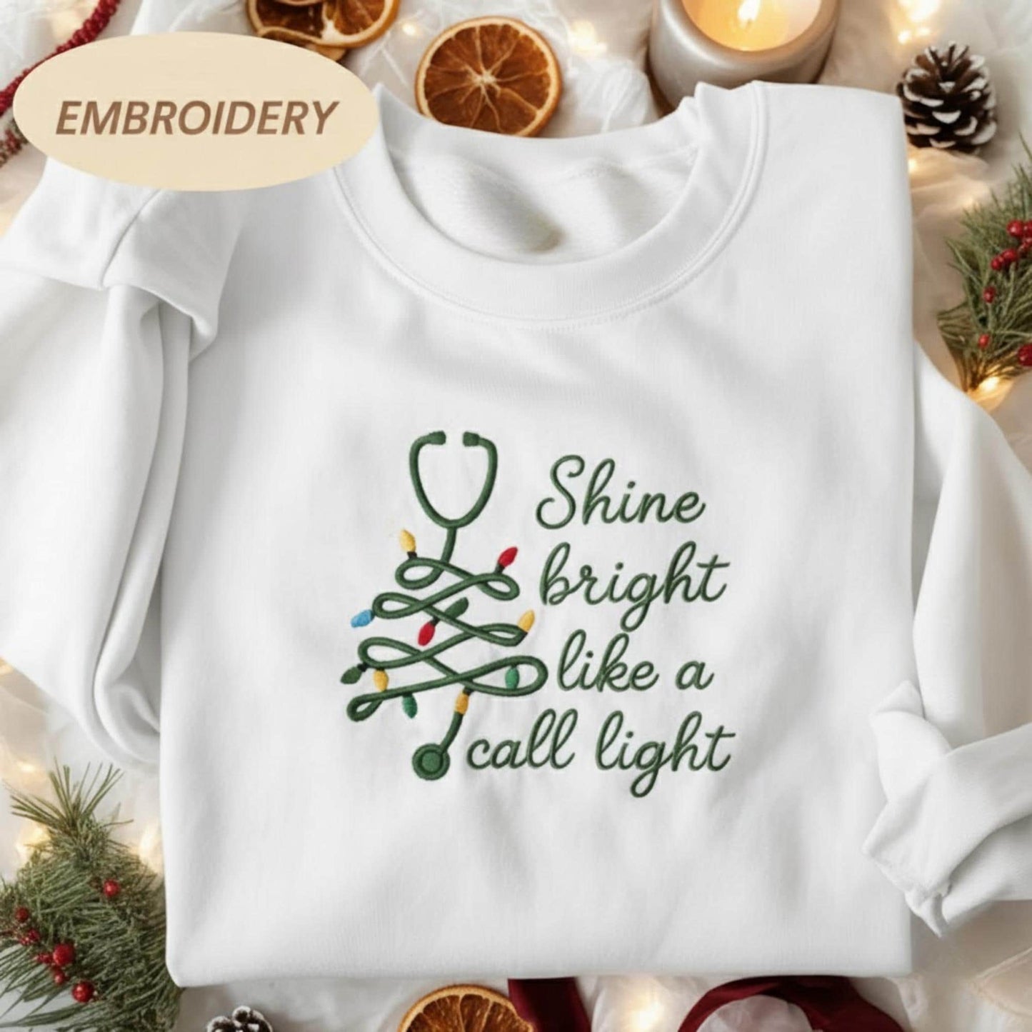 Embroidered Shine Bright Like A Call Light Shirt, Christmas Nurse Shirt Stethoscope Xmas Nurse Tree Pullover Merry Nurse Christmas Crewneck