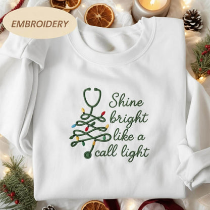 Embroidered Shine Bright Like A Call Light Shirt, Christmas Nurse Shirt Stethoscope Xmas Nurse Tree Pullover Merry Nurse Christmas Crewneck