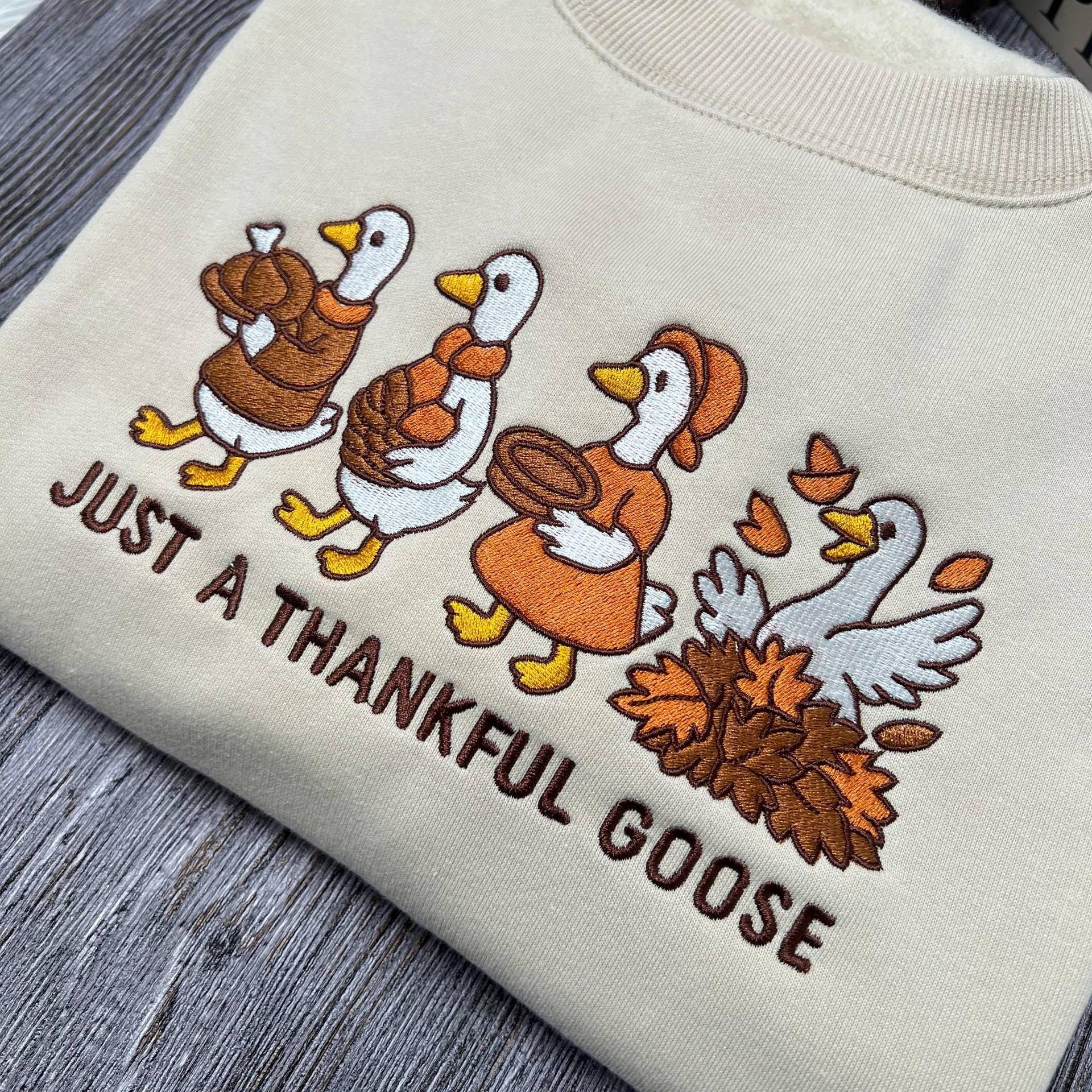Just a Thankful Goose Embroidered Shirt | Silly Goose Embroidery Tee | Funny Thanksgiving Fall Embroidered Top for Family & Friends