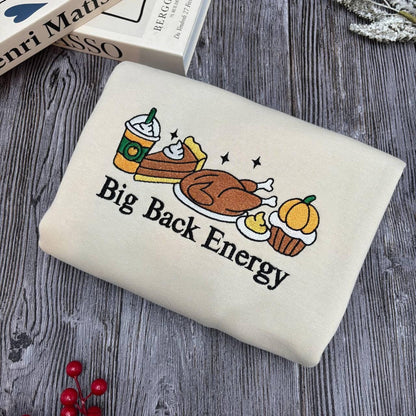 Embroidered Big Back Energy Sweatshirt, Thanksgiving Turkey Shirt, Thanksgiving Shirt, Funny Thanksgiving Tee, Holiday Turkey Shirt