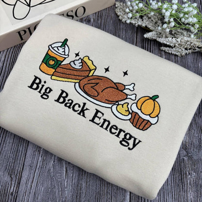Embroidered Big Back Energy Sweatshirt, Thanksgiving Turkey Shirt, Thanksgiving Shirt, Funny Thanksgiving Tee, Holiday Turkey Shirt
