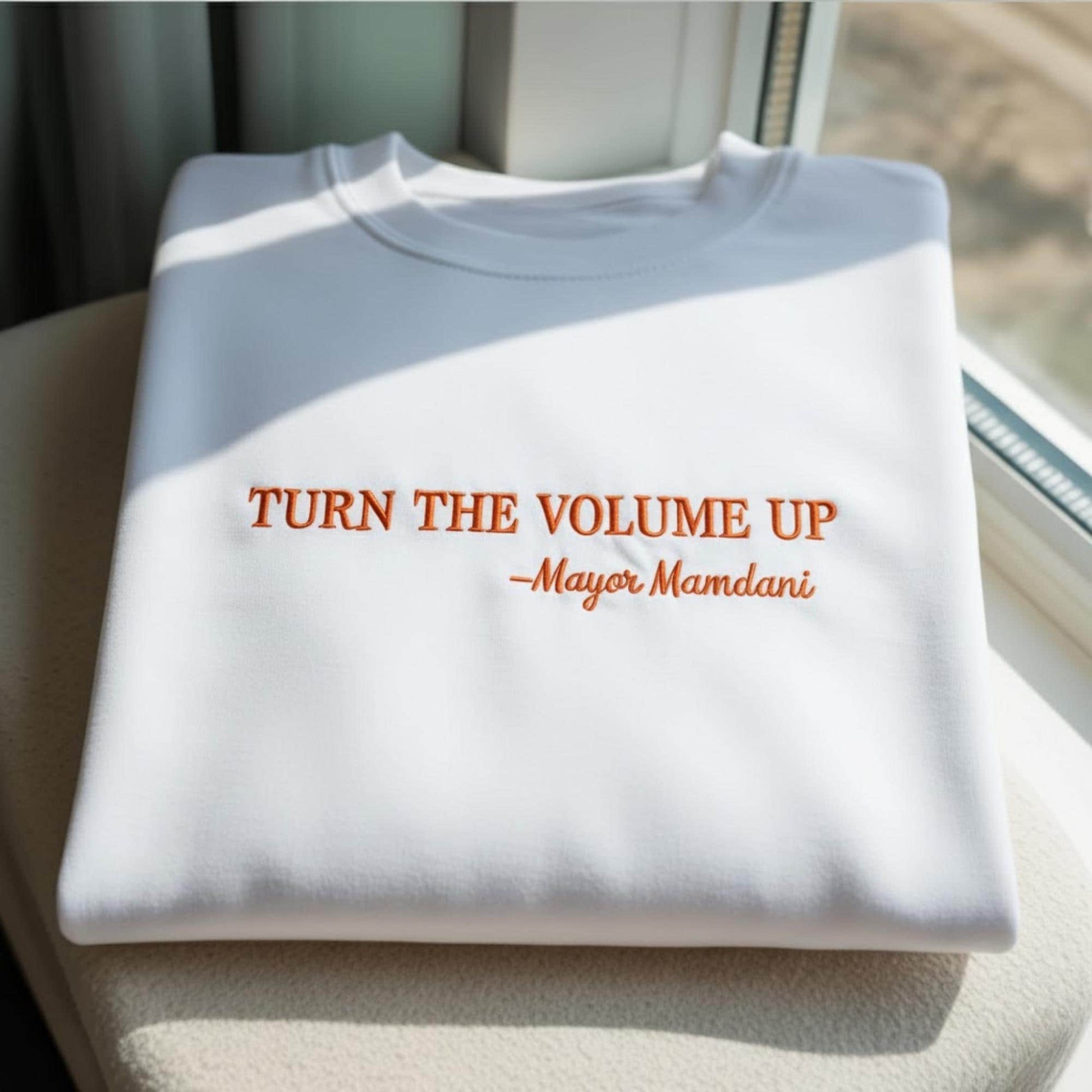 Embrodered Turn the Volume Up: Zohran Mamdani shirt, NYC Mayoral Race Victory Celebration Tee, Mayor Mamdani Sweatshirt, Progressive Shirt