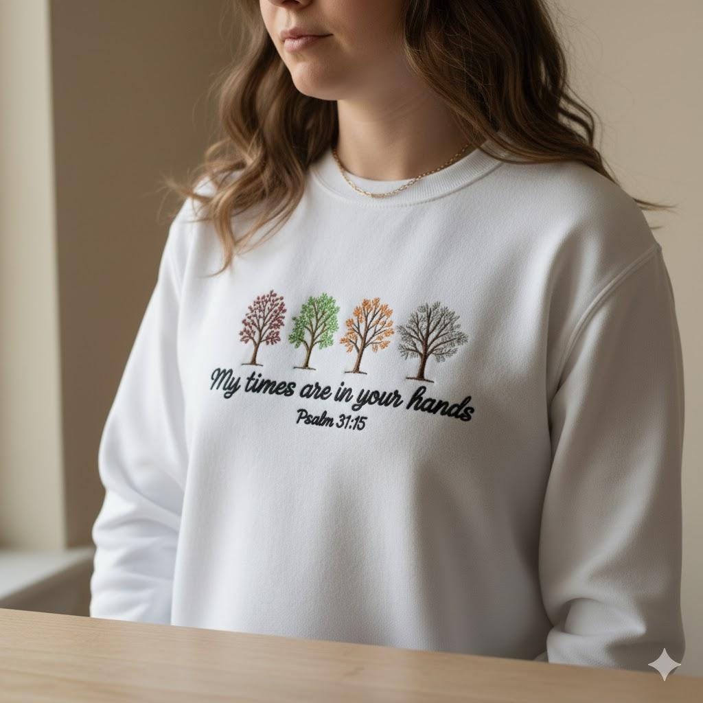 Psalm 31 Embroidered Sweatshirt, Bible Verse Shirt, Christian Crewneck, Faith Based Pullover, Religious Gift for Women