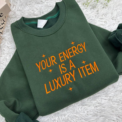 Your Energy Is Luxury Item Shirt, Embroidered Shirt, Gift For Fans, Concert Outfit Ideas, Music Lover Shirt
