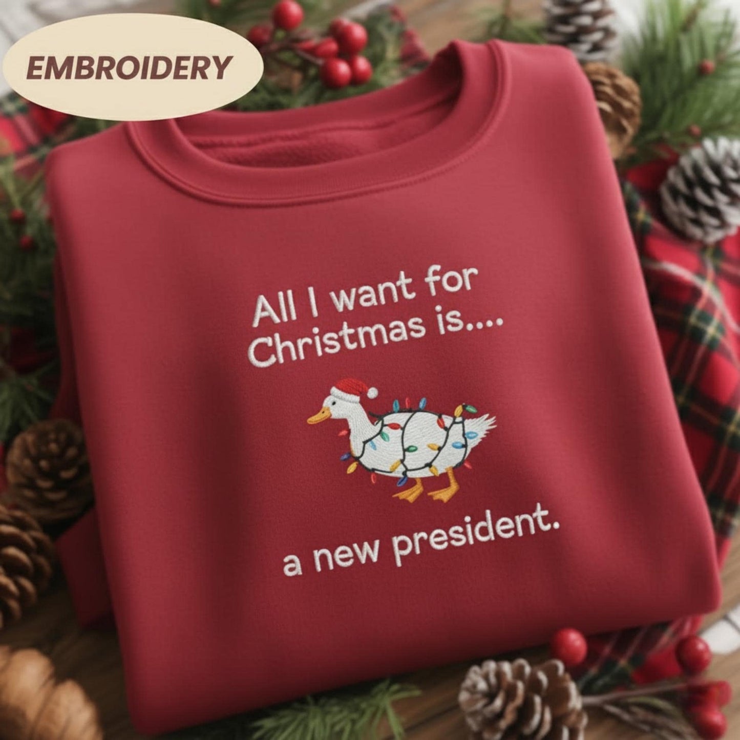 All I Want For Christmas is A New President Embroidered Sweatshirt, Anti Trump Shirt, Christmas Protest Hoodie, Funny Christmas Goose Shirt