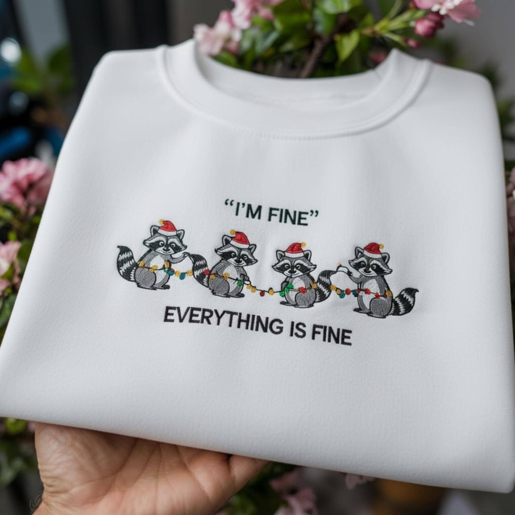 I'm Fine Everything Is Fine Embroidered Sweatshirt, Funny Racoon Christmas Sweat, Racoon Christmas Hoodie, Funny Meme Cewneck