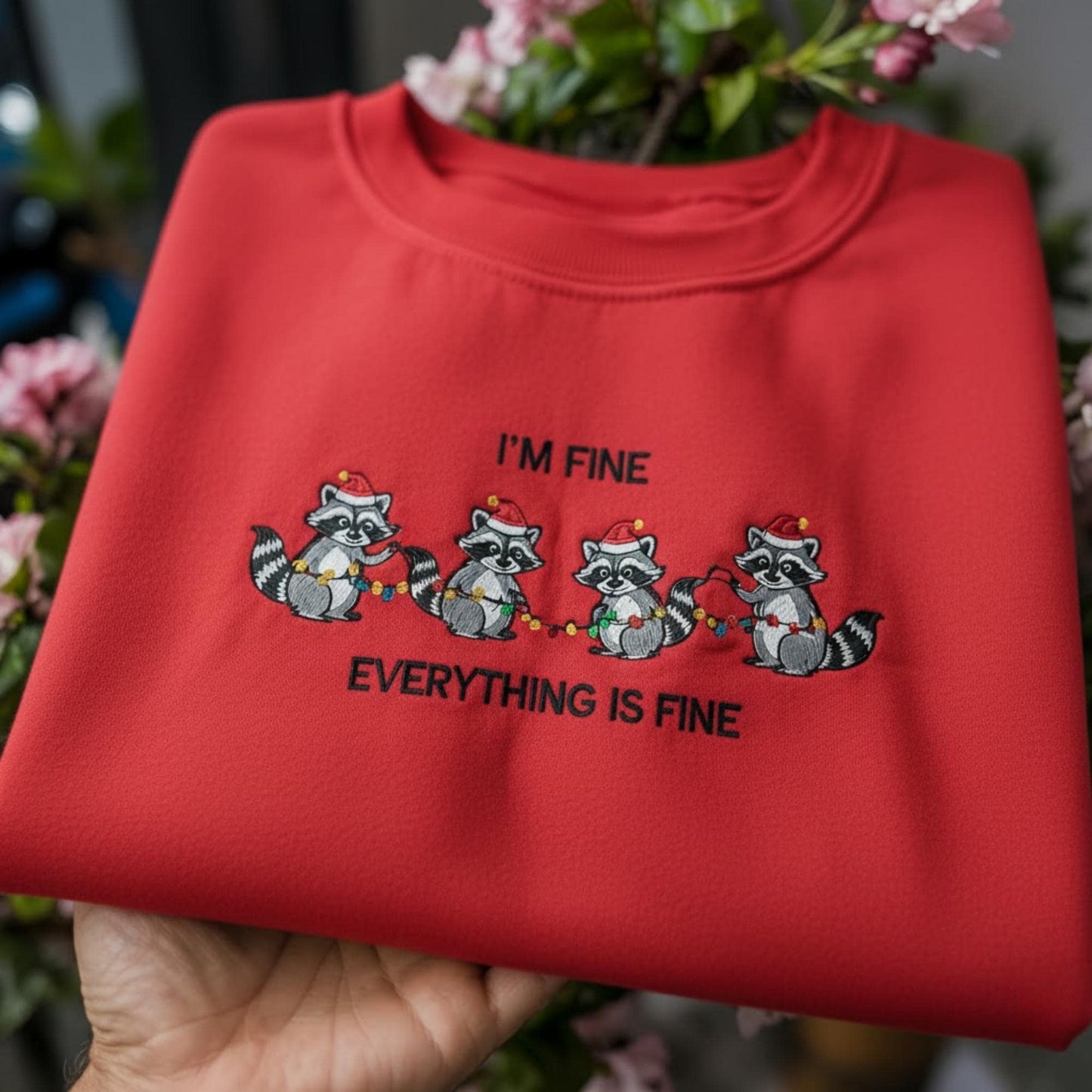 I'm Fine Everything Is Fine Embroidered Sweatshirt, Funny Racoon Christmas Sweat, Racoon Christmas Hoodie, Funny Meme Cewneck