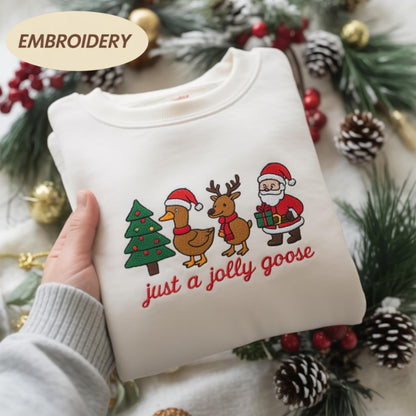 Embroidered Just a Jolly Goose Christmas Sweatshirt, Funny Santa Tee, Christmas Just A Jolly Goose Shirt, Xmas Jolly Goose Shirt, Reindeer