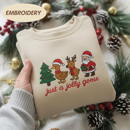 Embroidered Just a Jolly Goose Christmas Sweatshirt, Funny Santa Tee, Christmas Just A Jolly Goose Shirt, Xmas Jolly Goose Shirt, Reindeer