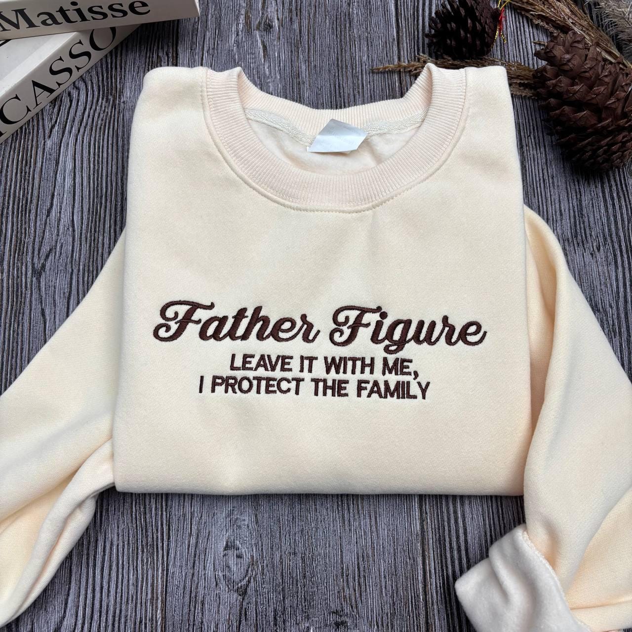Embroidered Father Figure Sweatshirt, I Protect The Family, Music Fan Gift, Music Shirt, Concert Shirt, Gift for Her, The Life Of A Shirt