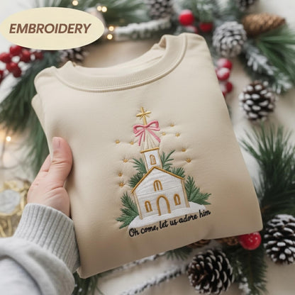 Oh Come Let Us Adore Him Embroidered Christmas Shirt, Christian Faith Holiday Crewneck, Religious Nativity Sweatshirt, Jesus Gift for Her