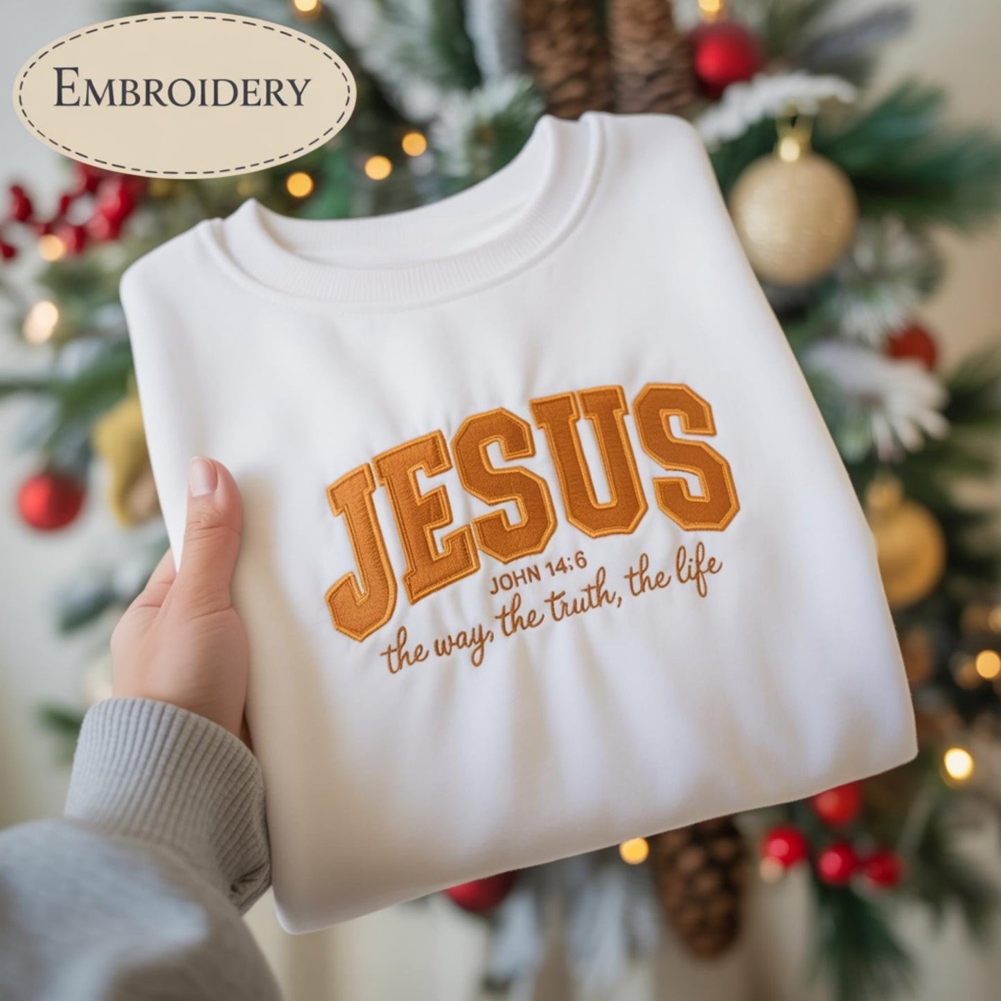 Jesus The Way The Truth The Life Embroidered Sweatshirt, Christian Bible Verse Shirt, Faith Holiday Crewneck, Religious Gift for Her