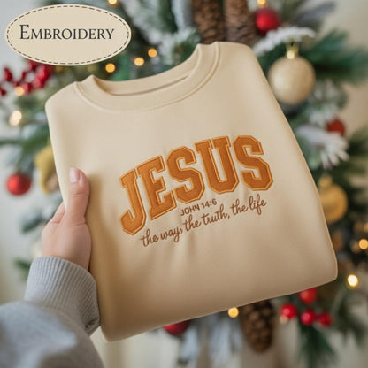 Jesus The Way The Truth The Life Embroidered Sweatshirt, Christian Bible Verse Shirt, Faith Holiday Crewneck, Religious Gift for Her